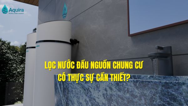 lọc nước đầu nguồn chung cư